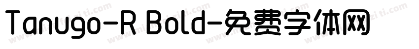 Tanugo-R Bold字体转换